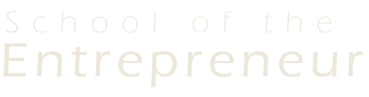School of the Entrepreneur